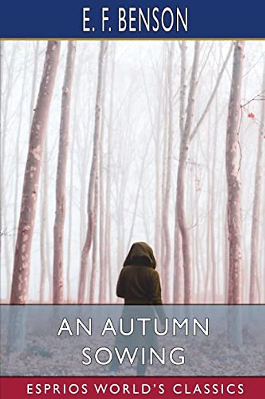 An Autumn Sowing (Esprios Classics)