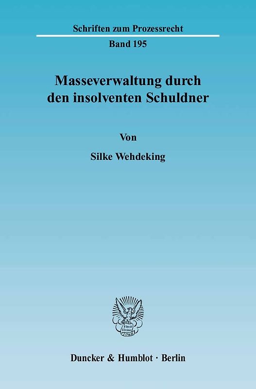Masseverwaltung durch den insolventen Schuldner.