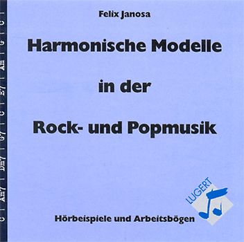 Harmonische Modelle in der Rock- und Popmusik für Sek. I und II