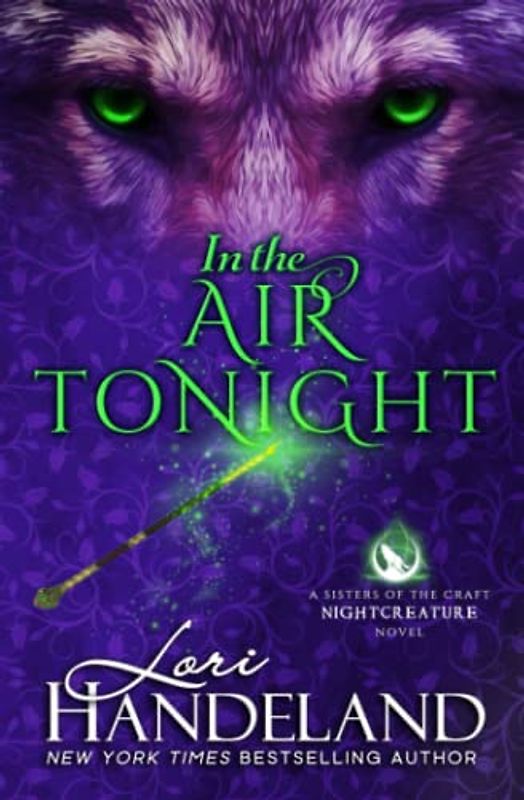 In the Air Tonight: A Sexy, Witchy Paranormal Series Starter (A Sisters of the Craft Nightcreature Novel, Band 1)
