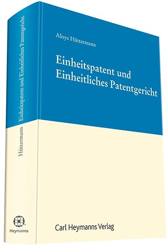 Einheitspatent und Einheitliches Patentgericht