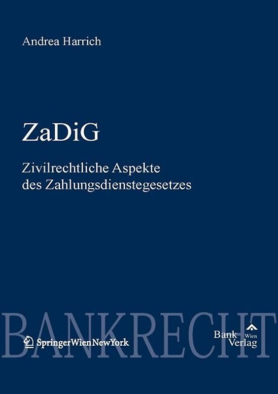 ZaDiG - Zivilrechtl. Aspekte des Zahlungsdienstegesetzes