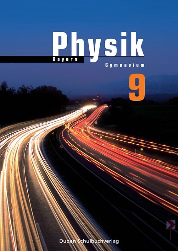 Duden Physik - Gymnasium Bayern - 9. Schuljahr