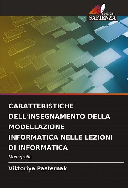 CARATTERISTICHE DELL'INSEGNAMENTO DELLA MODELLAZIONE INFORMATICA NELLE LEZIONI DI INFORMATICA
