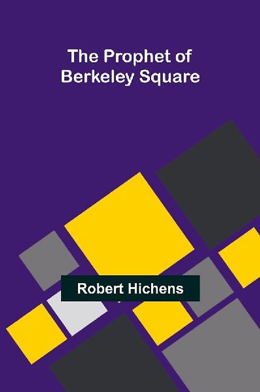 The Prophet of Berkeley Square