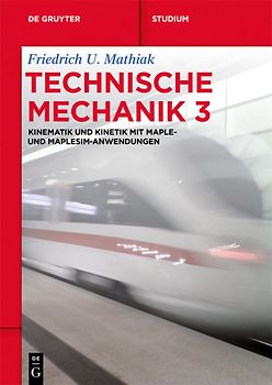 Kinematik und Kinetik mit Maple- und MapleSim-Anwendungen