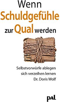 Wenn Schuldgefühle zur Qual werden