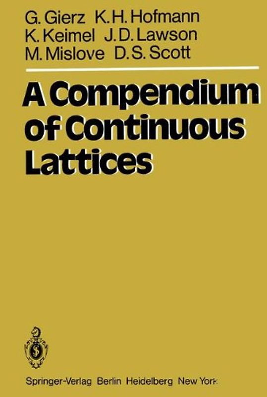 A Compendium of Continuous Lattices