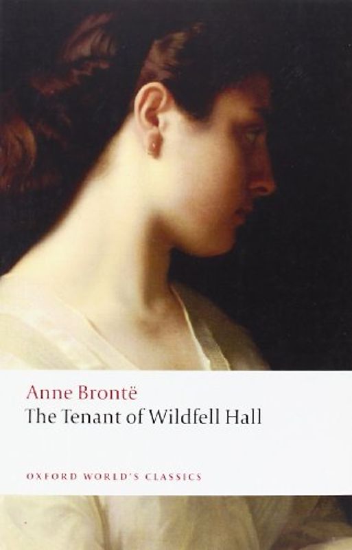 The Tenant of Wildfell Hall (Oxford World's Classics)