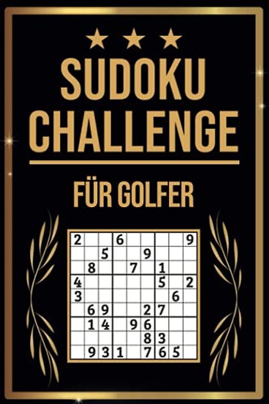SUDOKU Challenge für Golfer: Sudoku Buch I 300 Rätsel inkl. Anleitungen & Lösungen I Leicht bis Schwer I A5 I Tolles Geschenk für Golfer