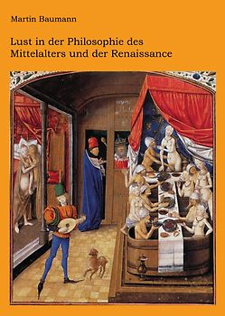 Lust in der Philosophie des Mittelalters und der Renaissance