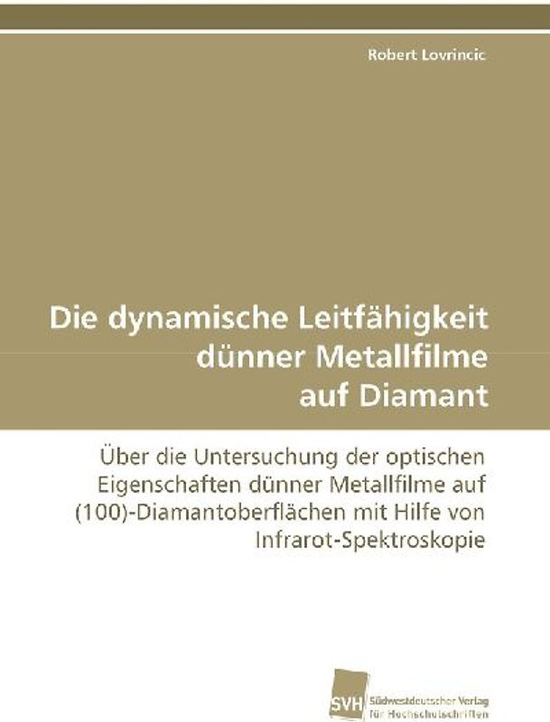 Die dynamische Leitfähigkeit dünner Metallfilme auf Diamant