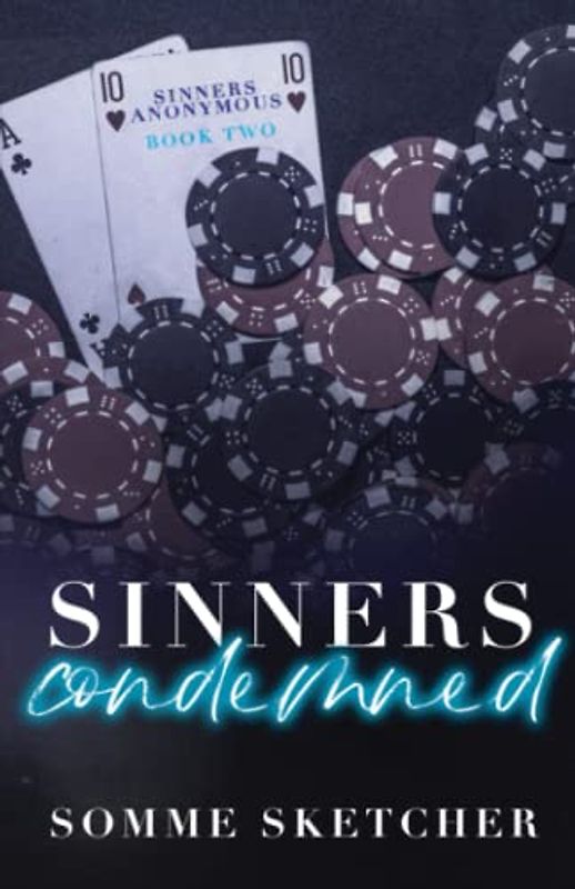 Sinners Condemned: An Enemies to Lovers Mafia Romance (Sinners Anonymous, Band 2)