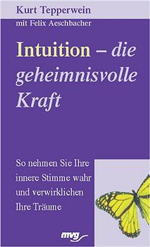 Intuition - die geheimnisvolle Kraft