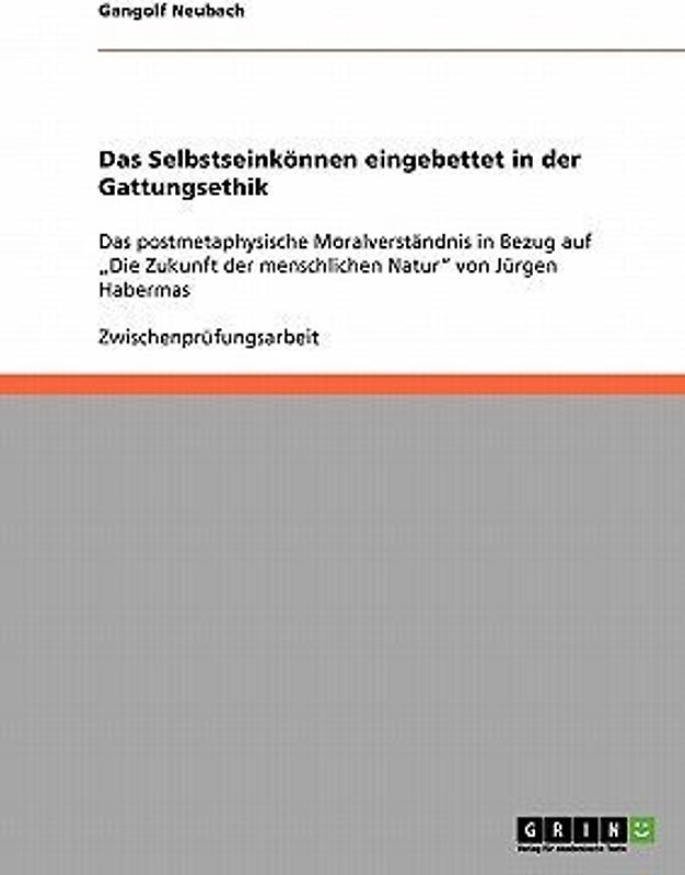 Das Selbstseinkönnen eingebettet in der Gattungsethik