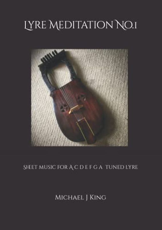 Lyre Meditation No.1: Sheet music for A c d e f g a tuned lyre