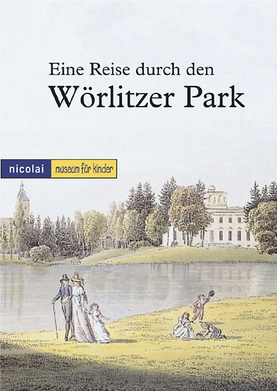 Eine Reise durch den Wörlitzer Park