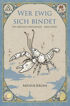 Wer Ewig Sich Bindet: Die Mughul Pentalogie - Band Zwei