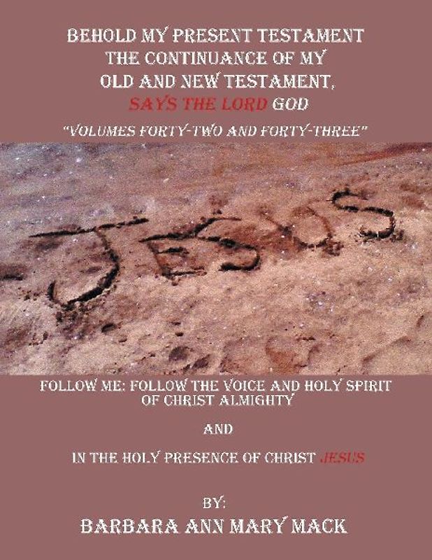 Behold My Present Testament