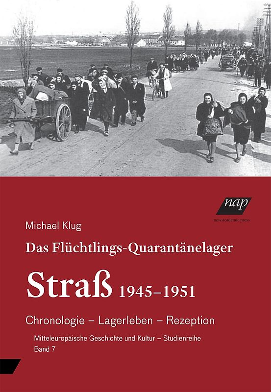 Das Flüchtlings-Quarantänelager Straß