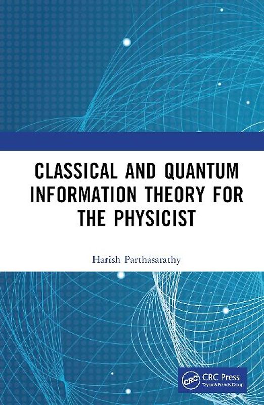 Classical and Quantum Information Theory for the Physicist