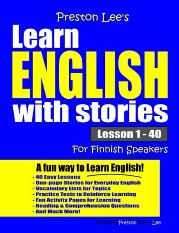 Preston Lee's Learn English With Stories Lesson 1 - 40 For Finnish Speakers (Preston Lee's English For Finnish Speakers)