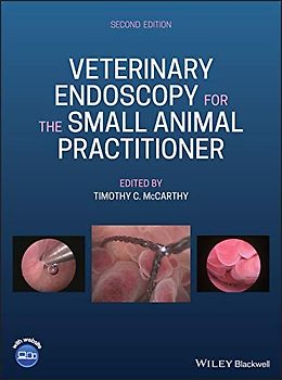 Veterinary Endoscopy for the Small Animal Practitioner