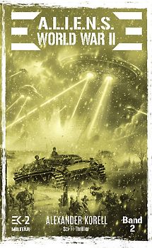 A.L.I.E.N.S. WORLD WAR II Band 2