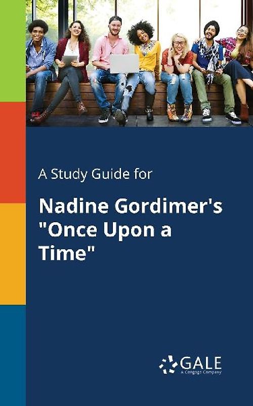 A Study Guide for Nadine Gordimer's "Once Upon a Time"