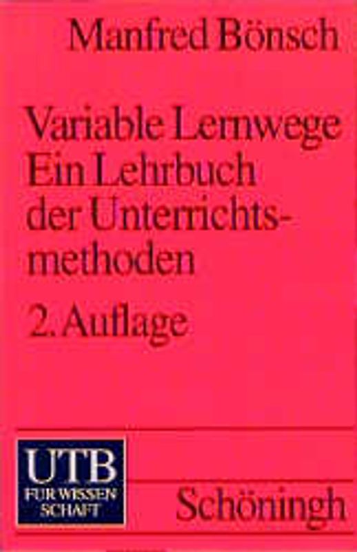 Variable Lernwege - Ein Lehrbuch der Unterrichtsmethoden