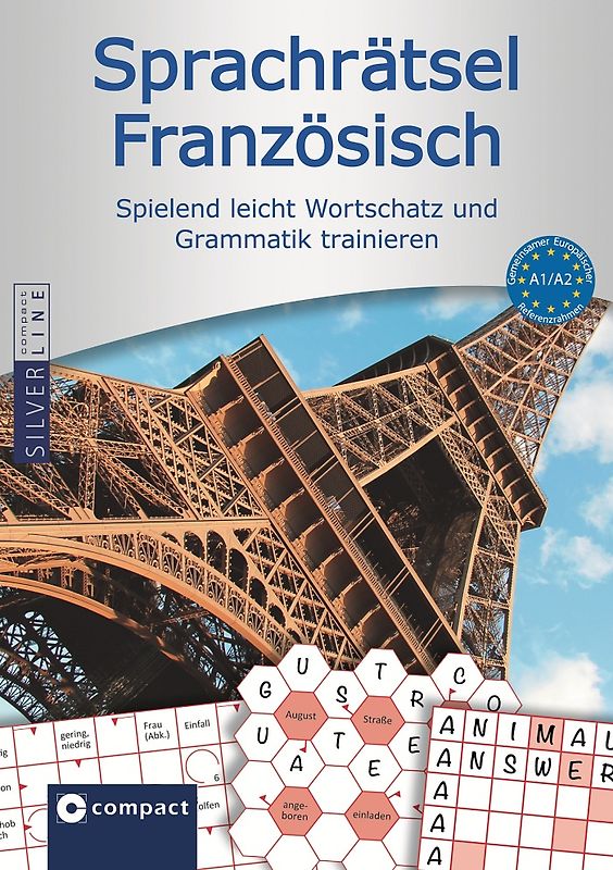 Compact Sprachrätsel Französisch - Niveau A1 & A2. Französisch-Rätsel zu Wortschatz und Grammatik