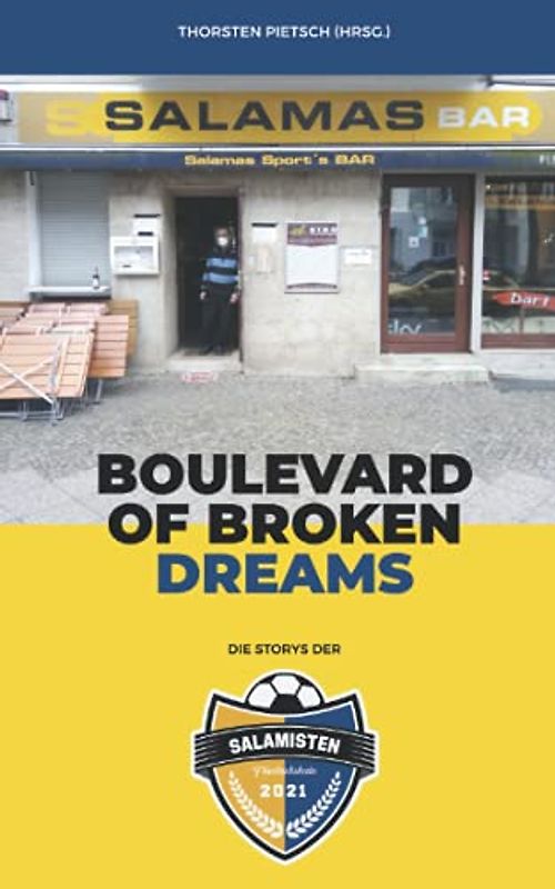 BOULEVARD OF BROKEN DREAMS: Die Storys der Salamisten