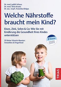 Welche Nährstoffe braucht mein Kind?