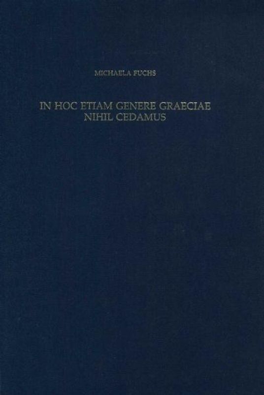 In hoc etiam genere graeciae nihil cedamus