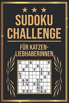 SUDOKU Challenge für Katzenliebhaberinnen: Sudoku Buch I 300 Rätsel inkl. Anleitungen & Lösungen I Leicht bis Schwer I A5 I Tolles Geschenk für Katzenliebhaberinnen