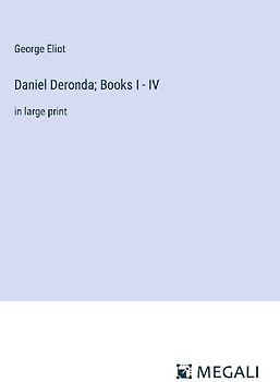 Daniel Deronda; Books I - IV