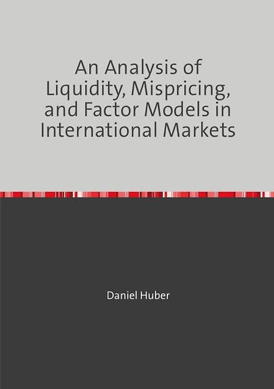 An Analysis of Liquidity, Mispricing, and Factor Models in International Markets