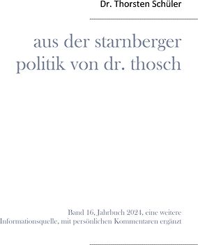 Aus der Starnberger Politik von Dr. Thosch