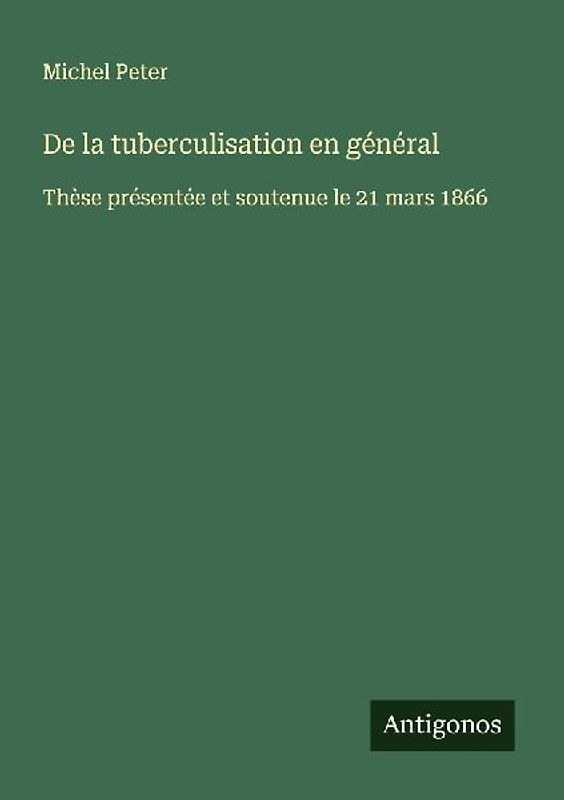 De la tuberculisation en général