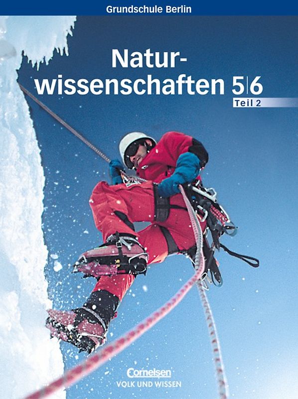 Natur und Technik - Naturwissenschaften - Grundschule Berlin / 5./6. Schuljahr - Schülerbuch - Teil 2