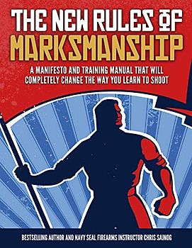 The New Rules of Marksmanship Firearms Training Workbook