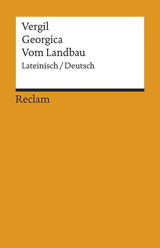 Georgica /Vom Landbau. Lateinisch/Deutsch