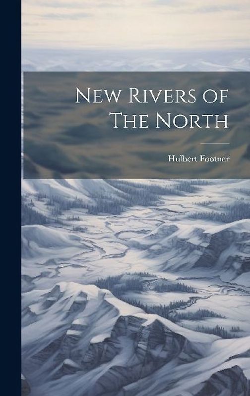 New Rivers of The North