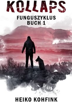 Kollaps: Funguszyklus Buch 1