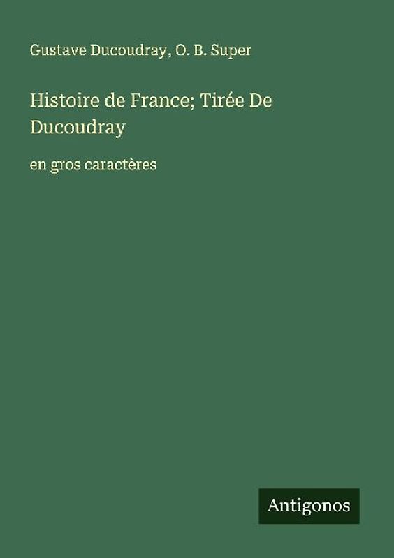 Histoire de France; Tirée De Ducoudray
