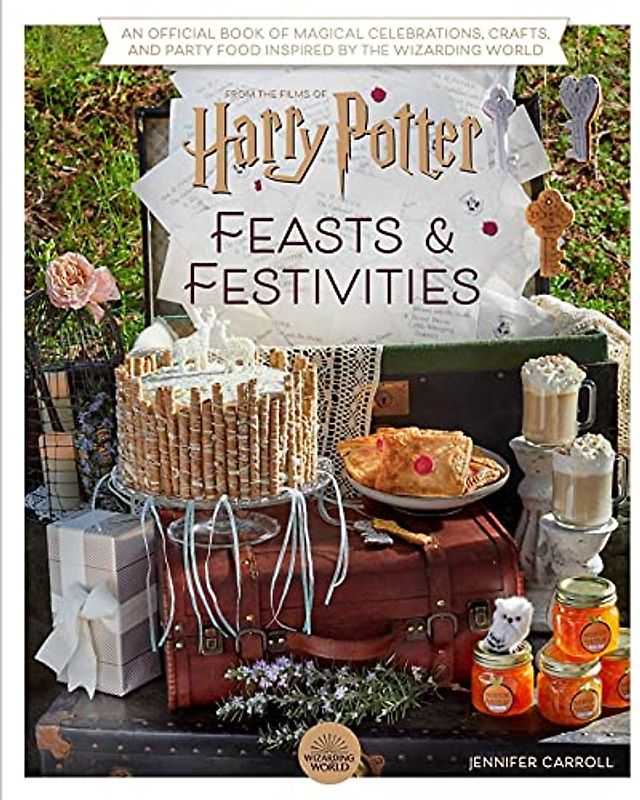 Harry Potter: Feasts & Festivities: An Official Book of Magical Celebrations, Crafts, and Party Food Inspired by the Wizarding World (Entertaining Gifts, Entertaining at Home)