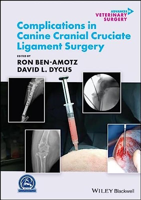 Complications in Canine Cranial Cruciate Ligament Surgery (AVS - Advances in Vetinary Surgery)