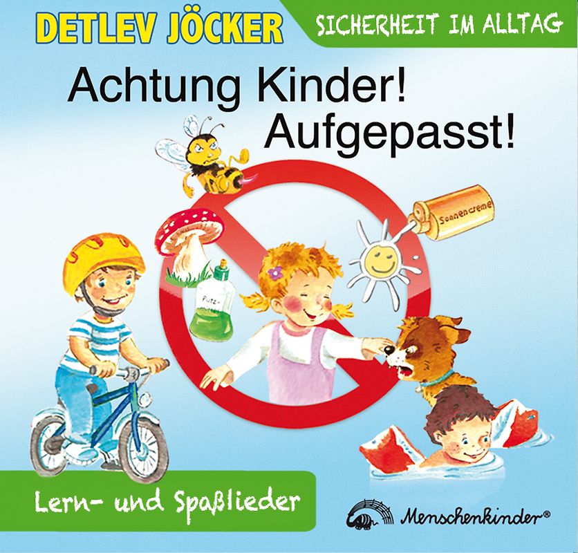 Achtung Kinder! Aufgepasst!. Neue Spaß-. und Lernlieder für die Sicherheit im Alltag