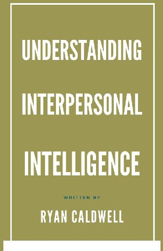Understanding Interpersonal Intelligence