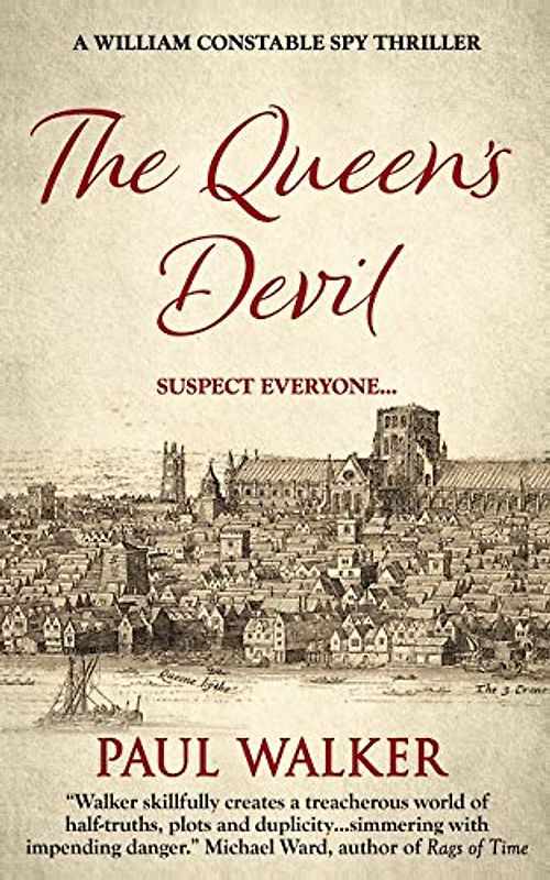 The Queen's Devil: A William Constable Spy Thriller (William Constable Spy Thriller series, Band 3)